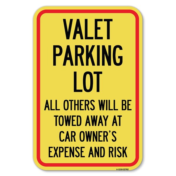 Valet Parking Only-All Others Will Be Heavy-Gauge Aluminum Sign, 12" x 18", A-1218-22762